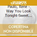 Paulo, Rene - Way You Look Tonight-Sweet Ballad For Hawaii- cd