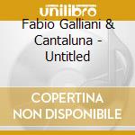 Fabio Galliani & Cantaluna - Untitled cd