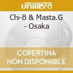 Chi-B & Masta.G - Osaka cd
