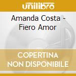 Amanda Costa - Fiero Amor cd