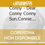 Conny - Dear Conny Conny Sun.Connie Francis Wo Utau cd