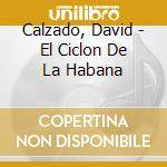 Calzado, David - El Ciclon De La Habana cd