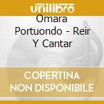 Omara Portuondo - Reir Y Cantar cd