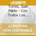 Torres, Juan Pablo - Con Todos Los Hierros / Super Son cd