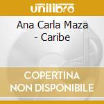 Ana Carla Maza - Caribe cd