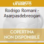 Rodrigo Romani - Asarpasdebreogan cd