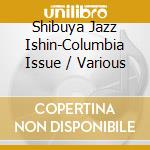 Shibuya Jazz Ishin-Columbia Issue / Various cd