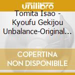 Tomita Isao - Kyoufu Gekijou Unbalance-Original Bgm Shuu cd