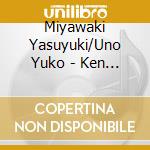 Miyawaki Yasuyuki/Uno Yuko - Ken Chan No Shudaika Collection cd