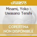 Minami, Yoko - Uwasano Tenshi cd