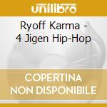 Ryoff Karma - 4 Jigen Hip-Hop
