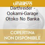 Darthreider - Ookami-Garage Otoko No Banka cd