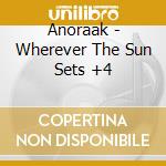 Anoraak - Wherever The Sun Sets +4 cd