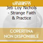 Jeb Loy Nichols - Strange Faith & Practice cd