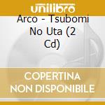 Arco - Tsubomi No Uta (2 Cd) cd