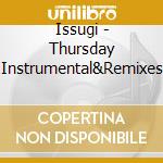 Issugi - Thursday Instrumental&Remixes cd