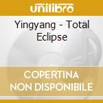 Yingyang - Total Eclipse cd