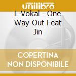 L-Vokal - One Way Out Feat Jin cd