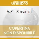 A.Z - Streamin' cd