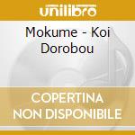 Mokume - Koi Dorobou cd