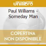 Paul Williams - Someday Man cd