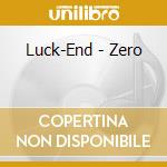 Luck-End - Zero cd