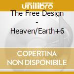 The Free Design - Heaven/Earth+6 cd