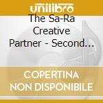 The Sa-Ra Creative Partner - Second Time Around (2 Cd) cd