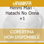 Henmi Mari - Hatachi No Onna +1 cd