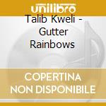Talib Kweli - Gutter Rainbows cd