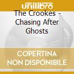The Crookes - Chasing After Ghosts cd