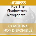 Kge The Shadowmen - Newgigante Remix Ep cd