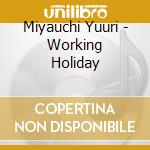 Miyauchi Yuuri - Working Holiday cd
