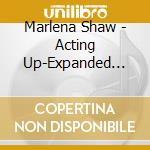 Marlena Shaw - Acting Up-Expanded Edition cd