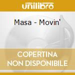 Masa - Movin' cd