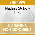 Mathias Stubo - 1979 cd