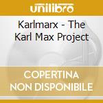 Karlmarx - The Karl Max Project cd