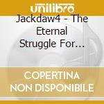 Jackdaw4 - The Eternal Struggle For Justice cd