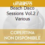Beach Disco Sessions Vol.2 / Various cd