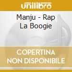 Manju - Rap La Boogie cd