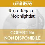 Rojo Regalo - Moonlightist cd
