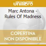 Marc Antona - Rules Of Madness cd
