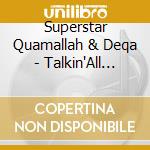 Superstar Quamallah & Deqa - Talkin'All That Jazz cd