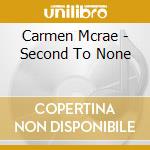 Carmen Mcrae - Second To None cd