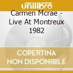 Carmen Mcrae - Live At Montreux 1982 cd