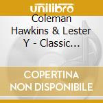 Coleman Hawkins & Lester Y - Classic Tenors cd