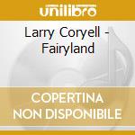 Larry Coryell - Fairyland cd