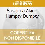 Sasajima Akio - Humpty Dumpty cd