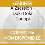 A.Zsession - Doki Doki Torippi cd