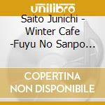Saito Junichi - Winter Cafe -Fuyu No Sanpo Michi- cd